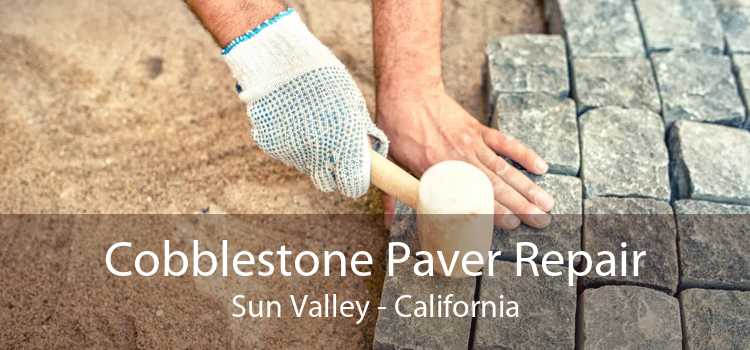 Cobblestone Paver Repair Sun Valley - California