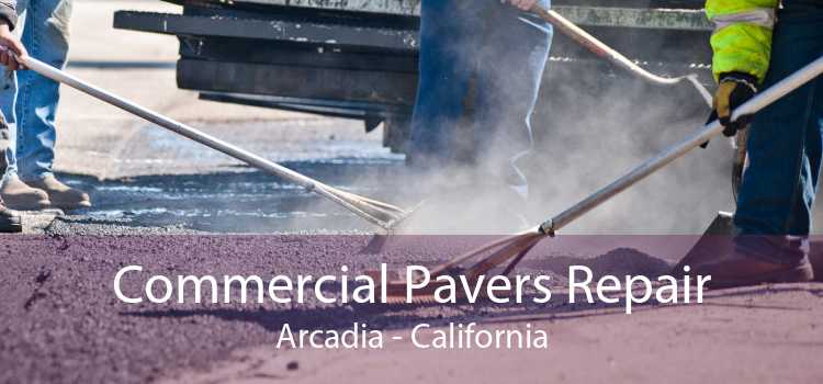 Commercial Pavers Repair Arcadia - California