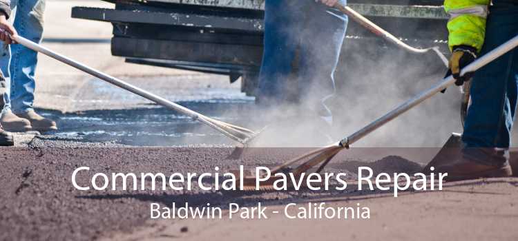 Commercial Pavers Repair Baldwin Park - California