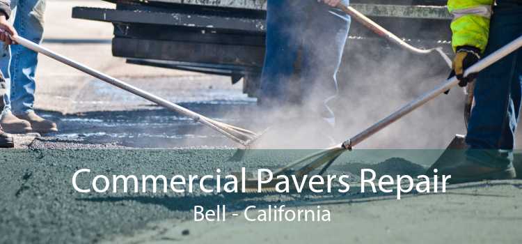 Commercial Pavers Repair Bell - California