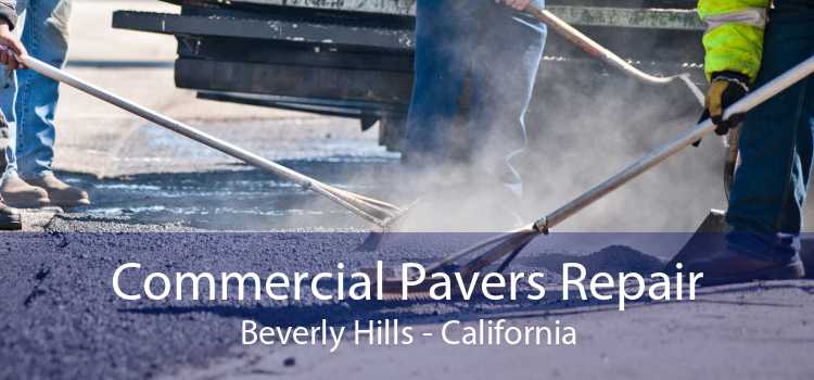 Commercial Pavers Repair Beverly Hills - California