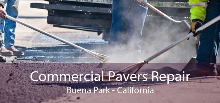 Commercial Pavers Repair Buena Park - California