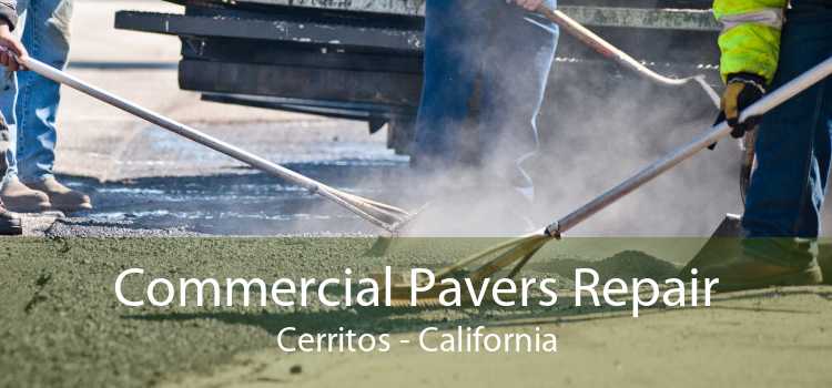 Commercial Pavers Repair Cerritos - California