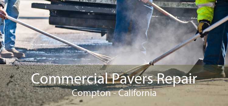 Commercial Pavers Repair Compton - California