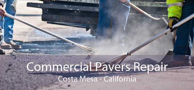 Commercial Pavers Repair Costa Mesa - California