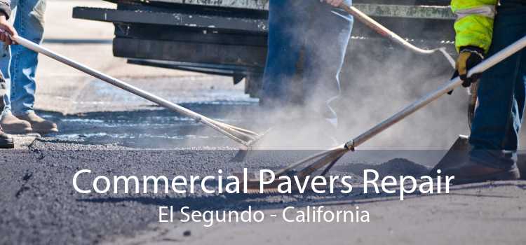 Commercial Pavers Repair El Segundo - California