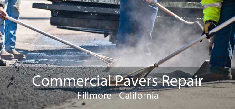 Commercial Pavers Repair Fillmore - California