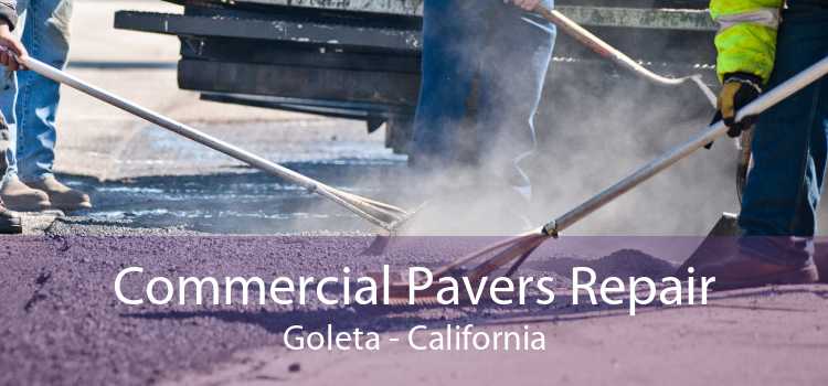 Commercial Pavers Repair Goleta - California