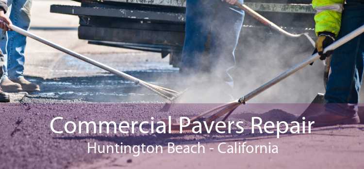 Commercial Pavers Repair Huntington Beach - California