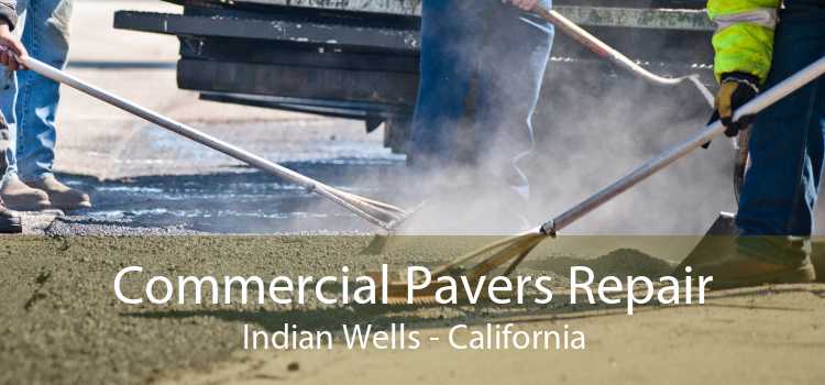 Commercial Pavers Repair Indian Wells - California