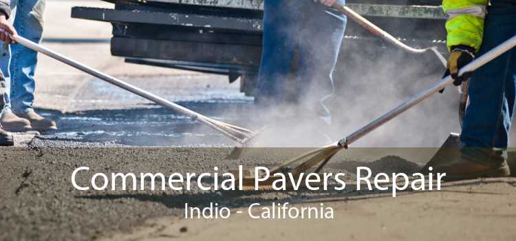 Commercial Pavers Repair Indio - California