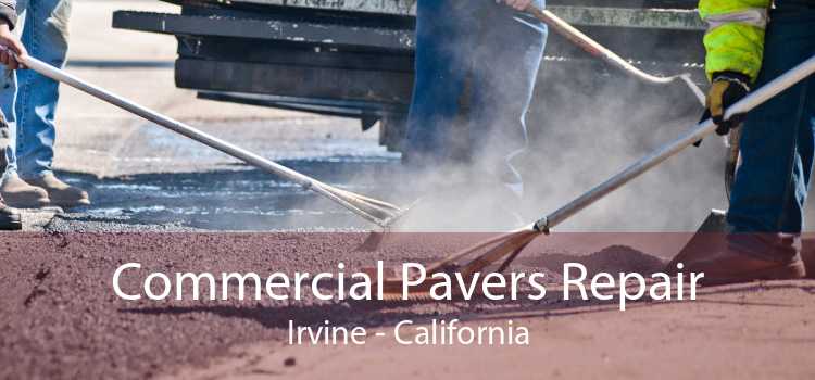 Commercial Pavers Repair Irvine - California