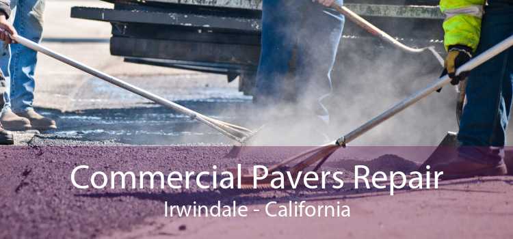 Commercial Pavers Repair Irwindale - California