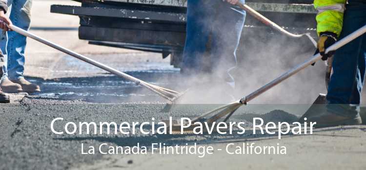 Commercial Pavers Repair La Canada Flintridge - California