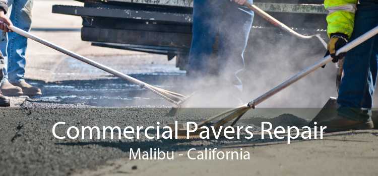 Commercial Pavers Repair Malibu - California