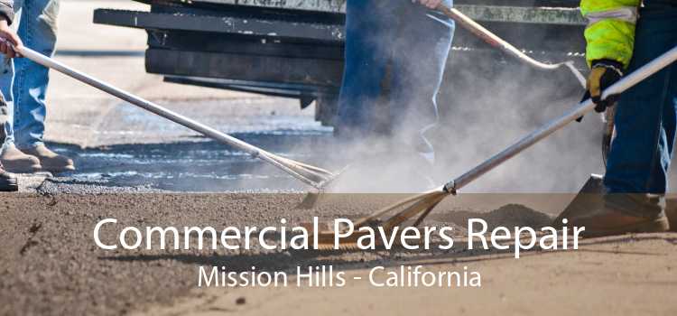 Commercial Pavers Repair Mission Hills - California