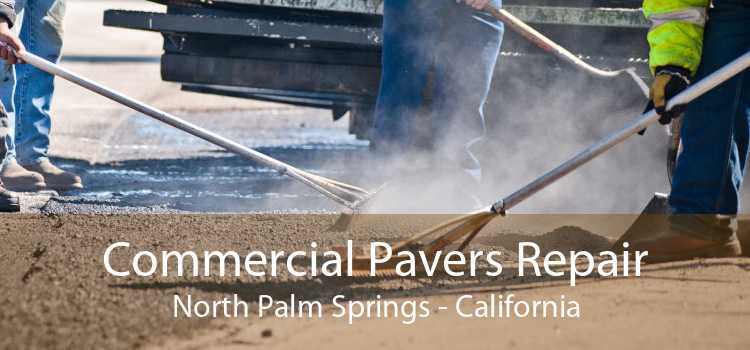 Commercial Pavers Repair North Palm Springs - California