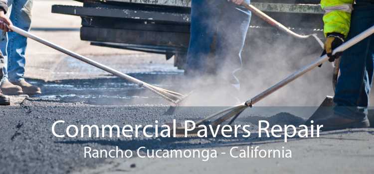 Commercial Pavers Repair Rancho Cucamonga - California