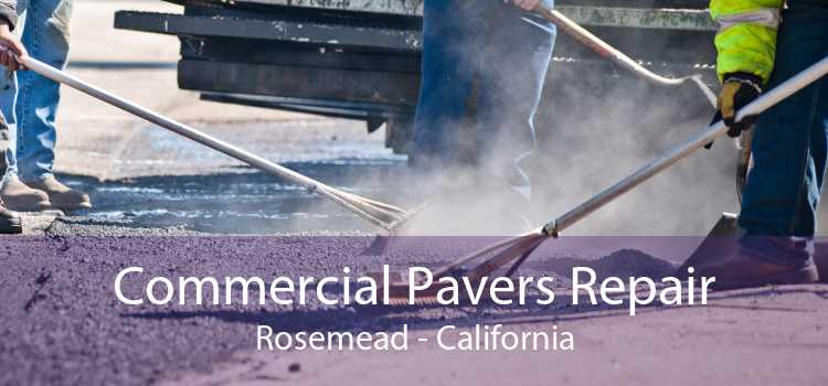 Commercial Pavers Repair Rosemead - California