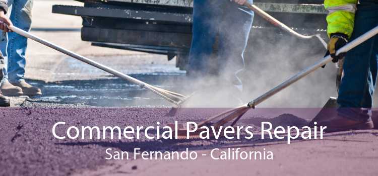 Commercial Pavers Repair San Fernando - California