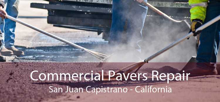 Commercial Pavers Repair San Juan Capistrano - California