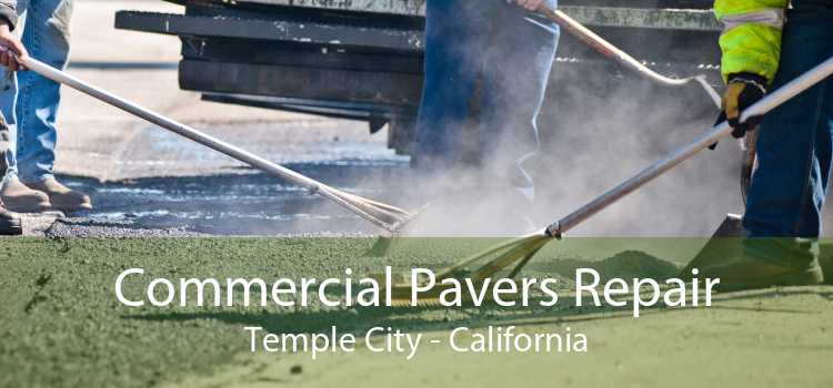 Commercial Pavers Repair Temple City - California