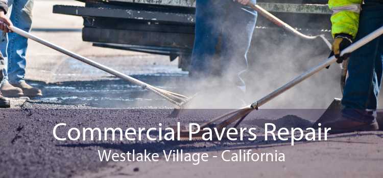 Commercial Pavers Repair Westlake Village - California