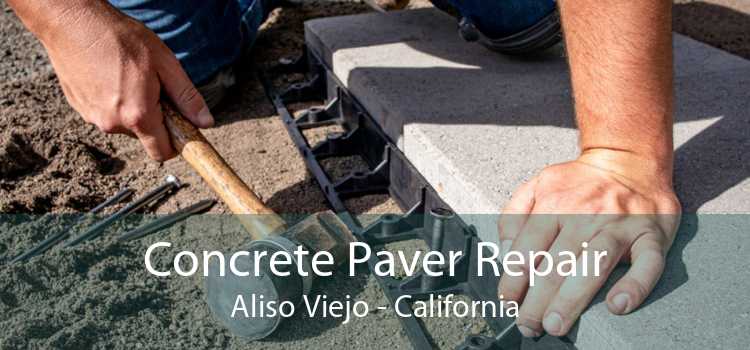 Concrete Paver Repair Aliso Viejo - California