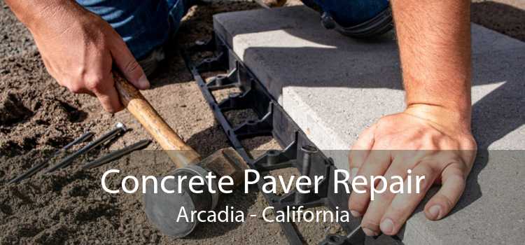 Concrete Paver Repair Arcadia - California