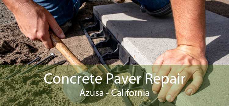 Concrete Paver Repair Azusa - California