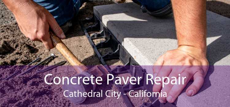 Concrete Paver Repair Cathedral City - California