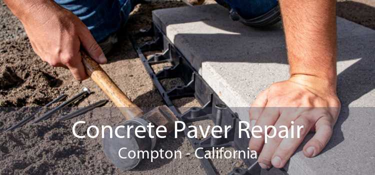 Concrete Paver Repair Compton - California