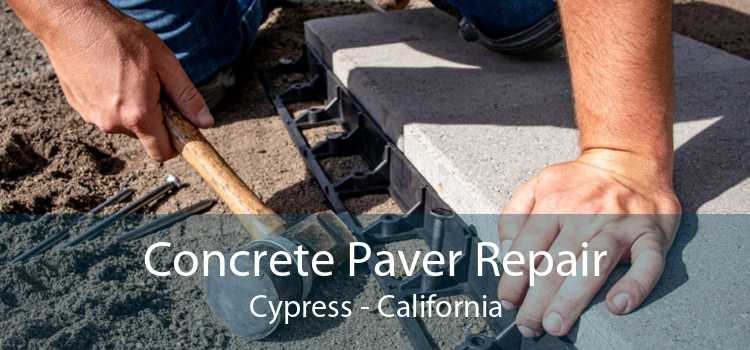 Concrete Paver Repair Cypress - California