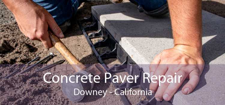 Concrete Paver Repair Downey - California