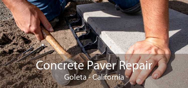 Concrete Paver Repair Goleta - California