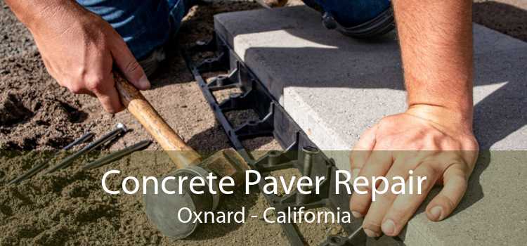 Concrete Paver Repair Oxnard - California