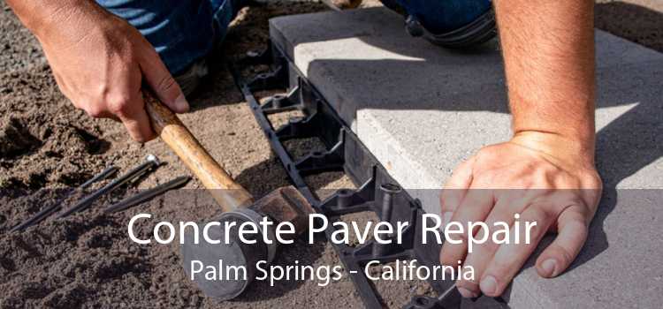 Concrete Paver Repair Palm Springs - California