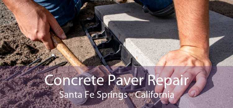 Concrete Paver Repair Santa Fe Springs - California