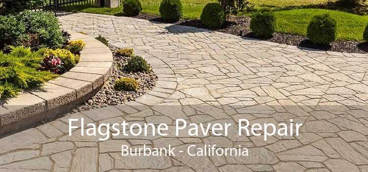 Flagstone Paver Repair Burbank - California