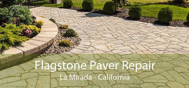 Flagstone Paver Repair La Mirada - California