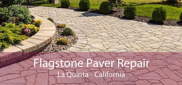 Flagstone Paver Repair La Quinta - California