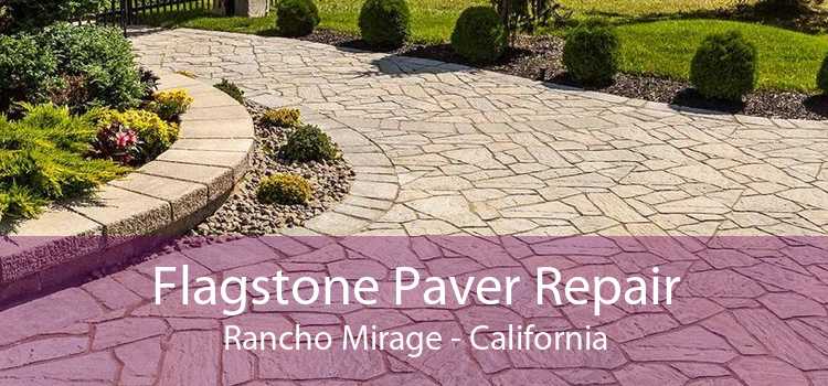 Flagstone Paver Repair Rancho Mirage - California