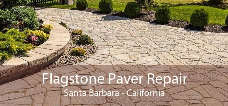 Flagstone Paver Repair Santa Barbara - California