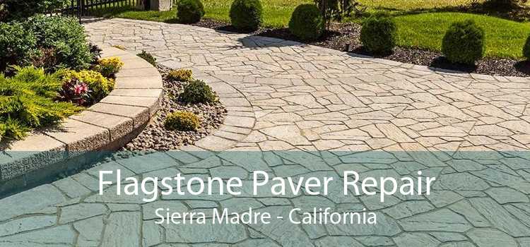 Flagstone Paver Repair Sierra Madre - California