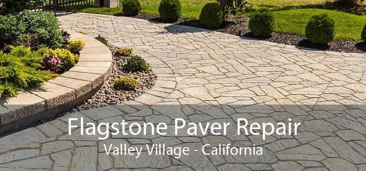 Flagstone Paver Repair Valley Village - California