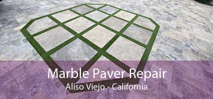 Marble Paver Repair Aliso Viejo - California