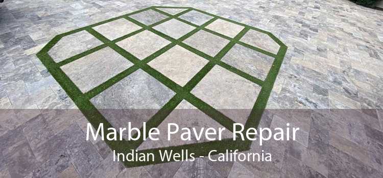 Marble Paver Repair Indian Wells - California