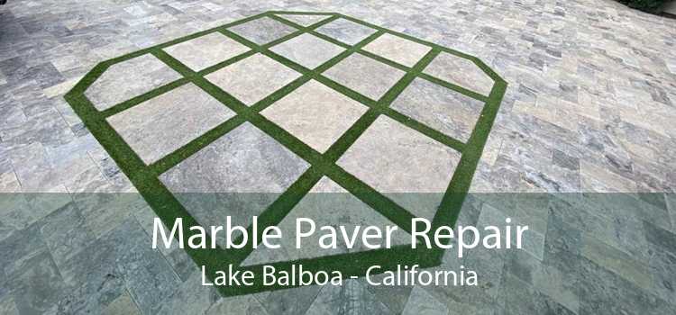 Marble Paver Repair Lake Balboa - California