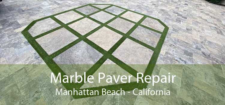 Marble Paver Repair Manhattan Beach - California