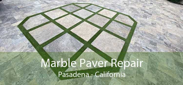 Marble Paver Repair Pasadena - California